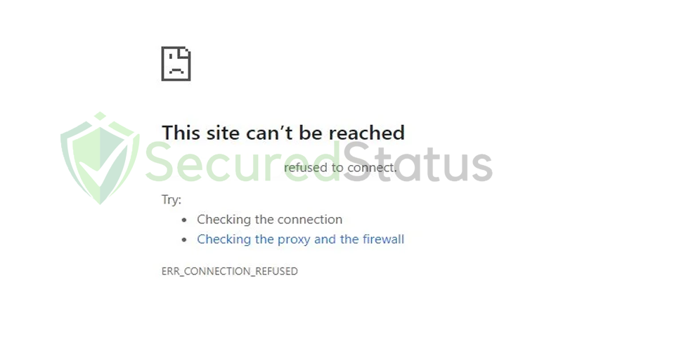 This website cannot be accessed (ERR_CONNECTION_REFUSED)