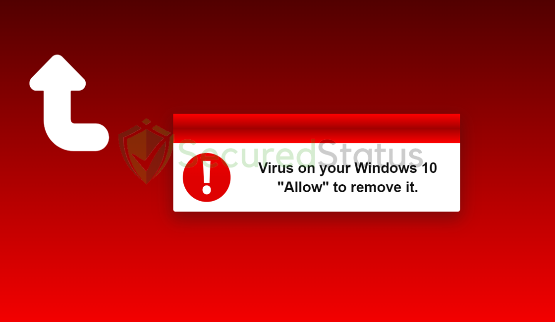 Image of "Virus on your Windows 10 Allow to remove it."